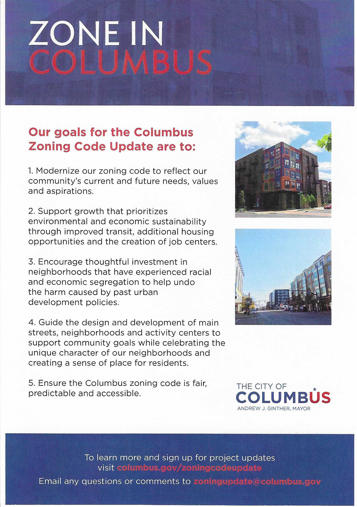 This handout is primarily the five bullet points in the blockquote above, with a note that updates will be available through the project webpage, linked above. Email your questions or comments to zoningupdate@columbus.gov